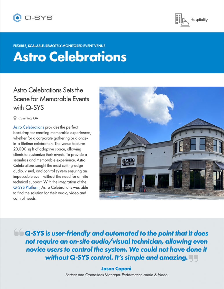 Read the Q-SYS Case StudyFeaturing Performance AV's Installation at Astro Celebrations Event Venue